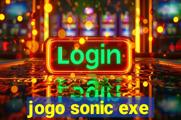 jogo sonic exe